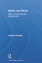 Media and Ritual (Death, Community and Everyday Life) by Johanna Sumiala, 9780415684323