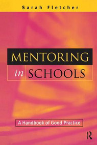 Mentoring in Schools (A Handbook of Good Practice) by Sarah Fletcher, 9781138157477