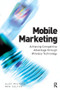 Mobile Marketing by Alex Michael, Ben Salter, 9781138160552