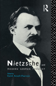 Nietzsche and Modern German Thought by Keith Ansell-Pearson, 9780415044424