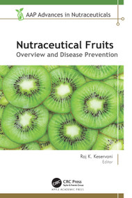 Nutraceutical Fruits (Overview and Disease Prevention) by Raj K. Keservani, 9781774916483