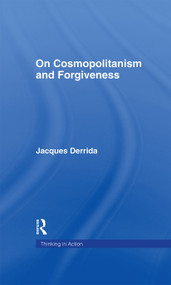 On Cosmopolitanism and Forgiveness by Jacques Derrida, 9780415227117