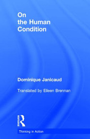 On the Human Condition by Dominique Janicaud, Eileen Brennan, 9780415327954