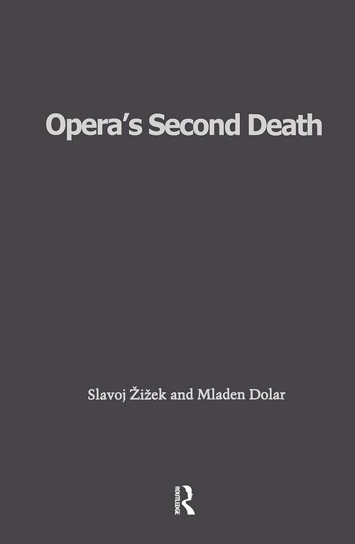 Opera's Second Death by Slavoj Zizek, Mladen Dolar, 9780415930161