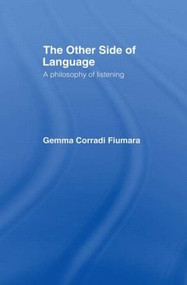 The Other Side of Language (A Philosophy of Listening) by Gemma Corradi Fiumara, 9780415026215