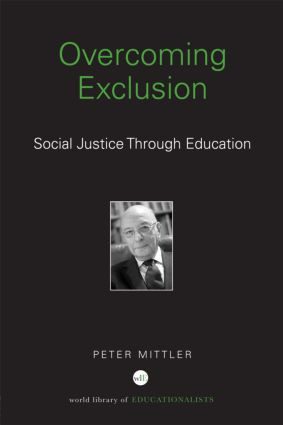 Overcoming Exclusion (Social Justice through Education) by Peter Mittler, 9780415504188