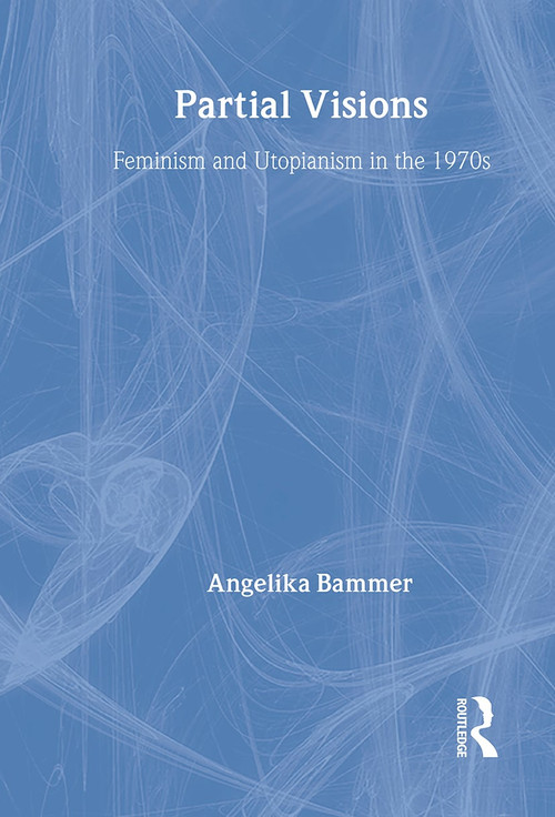 Partial Visions by Angelika Bammer, 9780415015189