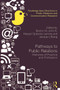Pathways to Public Relations (Histories of Practice and Profession) by Burton St. John III, Margot Opdycke Lamme, Jacquie L'Etang, 9780415660358