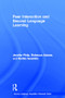 Peer Interaction and Second Language Learning by Jenefer Philp, Rebecca Adams, Noriko Iwashita, 9780415895712