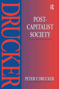 Post-Capitalist Society by Peter Drucker, 9781138151642