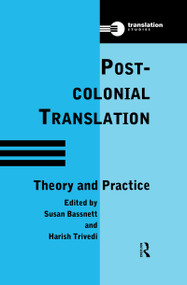 Postcolonial Translation (Theory and Practice) by Susan Bassnett, Susan Bassnett (S Editor), Harish Trivedi, 9780415147446