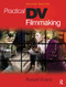 Practical DV Filmmaking by Russell Evans, 9781138134935