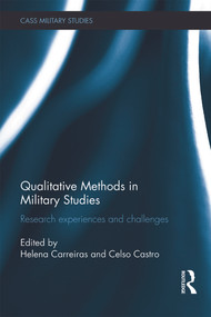 Qualitative Methods in Military Studies (Research Experiences and Challenges) by Helena Carreiras, Celso Castro, 9780415698115