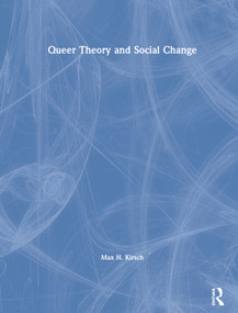 Queer Theory and Social Change by Max H. Kirsch, 9780415221849