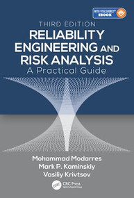 Reliability Engineering and Risk Analysis (A Practical Guide, Third Edition) by Mohammad Modarres, Mark P. Kaminskiy, Vasiliy Krivtsov, 9781498745871