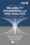 Reliability Engineering and Risk Analysis (A Practical Guide, Third Edition) by Mohammad Modarres, Mark P. Kaminskiy, Vasiliy Krivtsov, 9781498745871