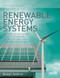 Renewable Energy Systems (The Earthscan Expert Guide to Renewable Energy Technologies for Home and Business) by Dilwyn Jenkins, 9781849713696