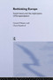 Rethinking Europe (Social Theory and the Implications of Europeanization) by Gerard Delanty, Chris Rumford, 9780415347136