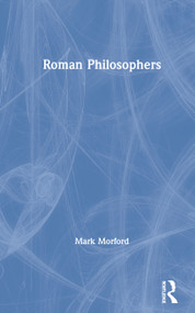 Roman Philosophers by Mark Morford, 9780415188517