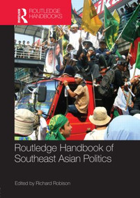 Routledge Handbook of Southeast Asian Politics by Richard Robison, 9780415494274