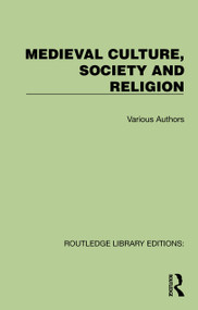 Routledge Library Editions: Medieval Culture, Society and Religion by Various Authors, 9781041022206