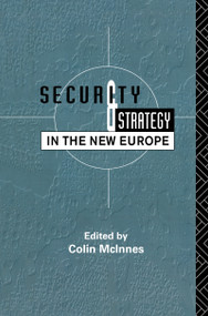 Security and Strategy in the New Europe by Colin McInnes, 9780415071208