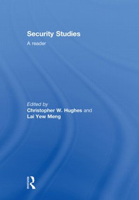 Security Studies (A Reader) by Christopher W. Hughes, Yew Meng Lai, 9780415326001