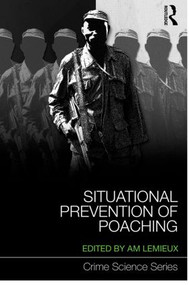 Situational Prevention of Poaching by Andrew Lemieux, 9780415634342