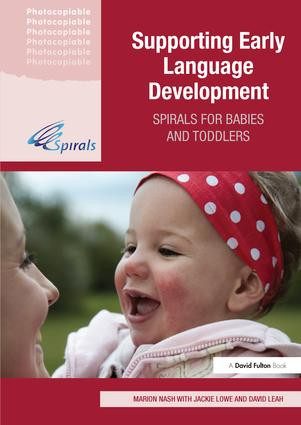 Supporting Early Language Development (Spirals for babies and toddlers) by Marion Nash, Jackie Lowe, David Leah, 9781138147850