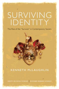 Surviving Identity (Vulnerability and the Psychology of Recognition) by Kenneth McLaughlin, 9780415591201
