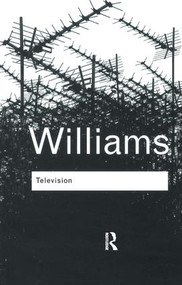 Television (Technology and Cultural Form) by Raymond Williams, 9781138170759