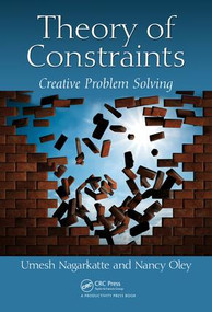 Theory of Constraints (Creative Problem Solving) by Umesh P. Nagarkatte, Nancy Oley, 9781138056053