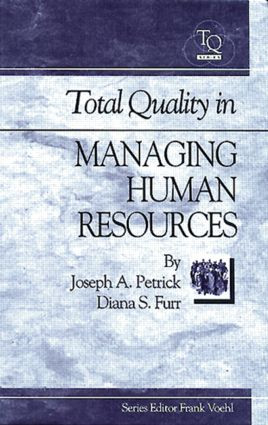 Total Quality in Managing Human Resources by Joe Petrick, 9781884015243
