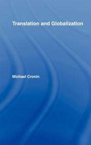 Translation and Globalization by Michael Cronin, 9780415270649