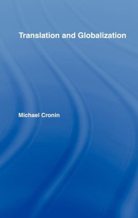 Translation and Globalization by Michael Cronin, 9780415270649