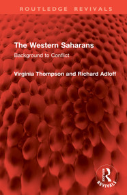 The Western Saharans (Background to Conflict) by Virginia Thompson, Richard Adloff, 9781041070818