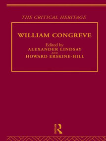 William Congreve (The Critical Heritage) by Howard Erskine-Hill, Alexander Lindsay, 9780415134316