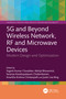 5G and Beyond Wireless Network, RF and Microwave Devices (Modern Design and Optimization) by Yogesh Kumar Choukiker,, Abhijit Bhowmick, Saranya K C, Ananthakrishna Chintanpalli, Justin Lee Bing, 9781041130147