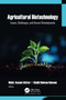 Agricultural Biotechnology (Issues, Challenges, and Recent Developments) by Mohd. Sayeed Akhtar, Khalid Rehman Hakeem, 9781774919200