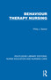 Behaviour Therapy Nursing by Philip J. Barker, 9781041111450