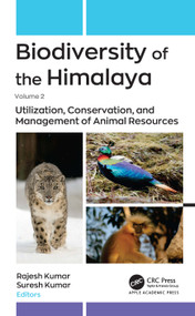 Biodiversity of the Himalaya (Volume 2: Utilization, Conservation, and Management of Plant Resources) by Rajesh Kumar, Suresh Kumar, 9781774919958