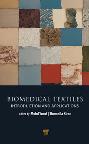 Biomedical Textiles (Introduction and Applications) by Mohd Yusuf, Shumaila Kiran, 9789815129588