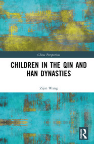 Children in the Qin and Han Dynasties by Zijin Wang, 9781041107637