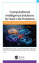 Computational Intelligence Solutions for Real-Life Problems (Theories, Applications, and Advances) by Biswadip Basu Mallik, Gunjan Mukherjee, Rahul Kar, Özen Özer, Digvijay Pandey, Binay Kumar Pandey, 9781998511006