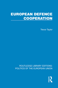 European Defence Cooperation by Trevor Taylor, 9781041097068