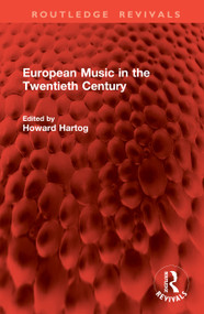 European Music in the Twentieth Century by Howard Hartog, 9781041084525