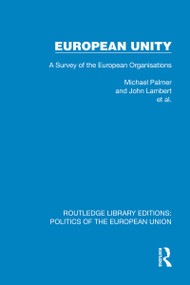 European Unity (A Survey of the European Organisations) by Michael Palmer, John Lambert, et al., 9781041049654