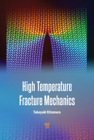 High Temperature Fracture Mechanics by Takayuki Kitamura, 9789815129557