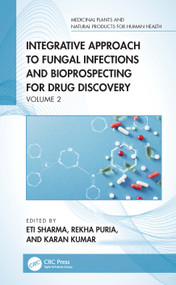 Integrative Approach to Fungal Infections and Bioprospecting for Drug Discovery (Volume 2) by Eti Sharma, Rekha Puria, Karan Kumar, 9781041269625