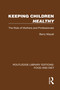 Keeping Children Healthy (The Role of Mothers and Professionals) by Berry Mayall, 9781041011705